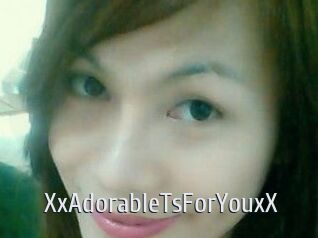 XxAdorableTsForYouxX