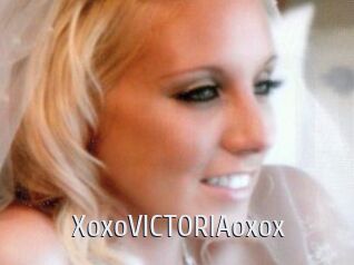 XoxoVICTORIAoxox