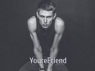 YoureFriend