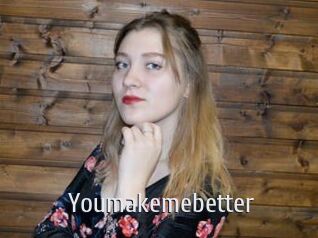 Youmakemebetter